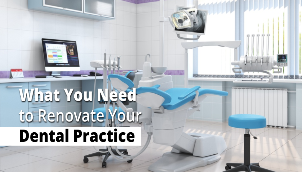 What You Need to Renovate Your Dental Practice